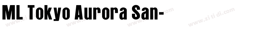 ML Tokyo Aurora San字体转换